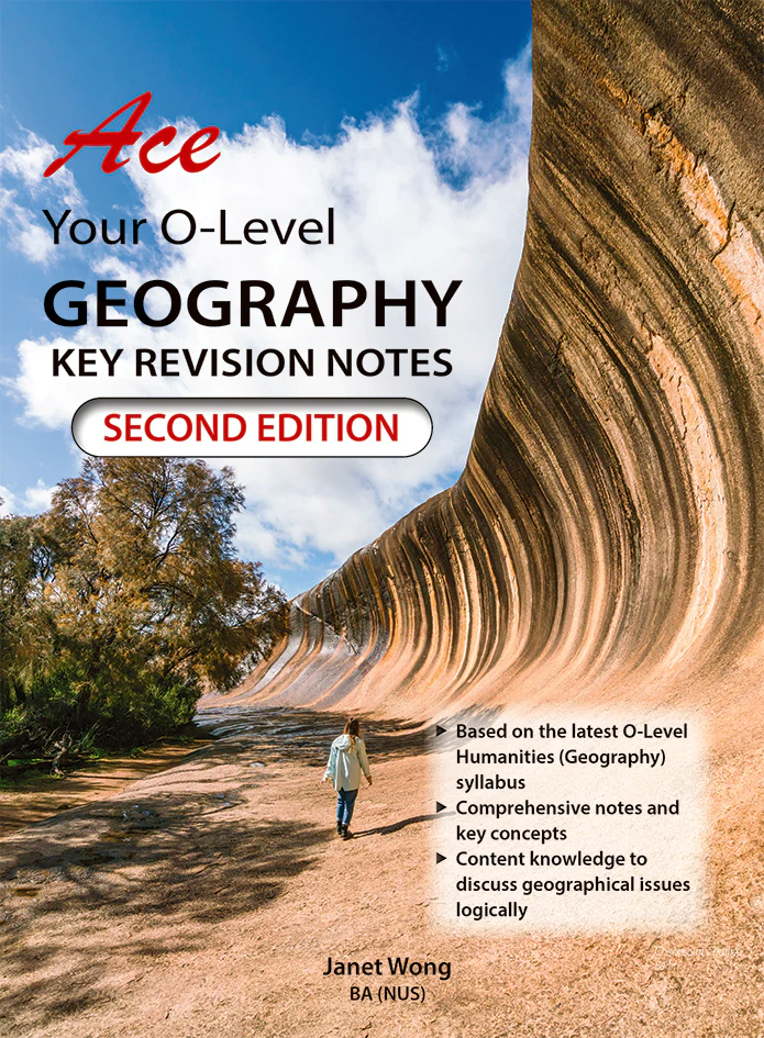 Ace Your O-Level Geography Key Revision Notes 2nd Edition