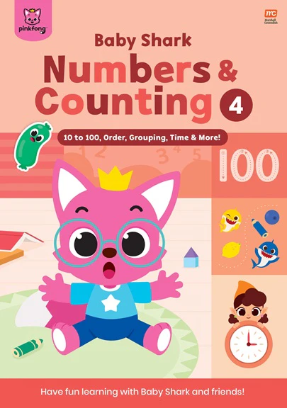Baby Shark Numbers and Counting Activity Book 4: 10 to 100, Order, Grouping, Time & More