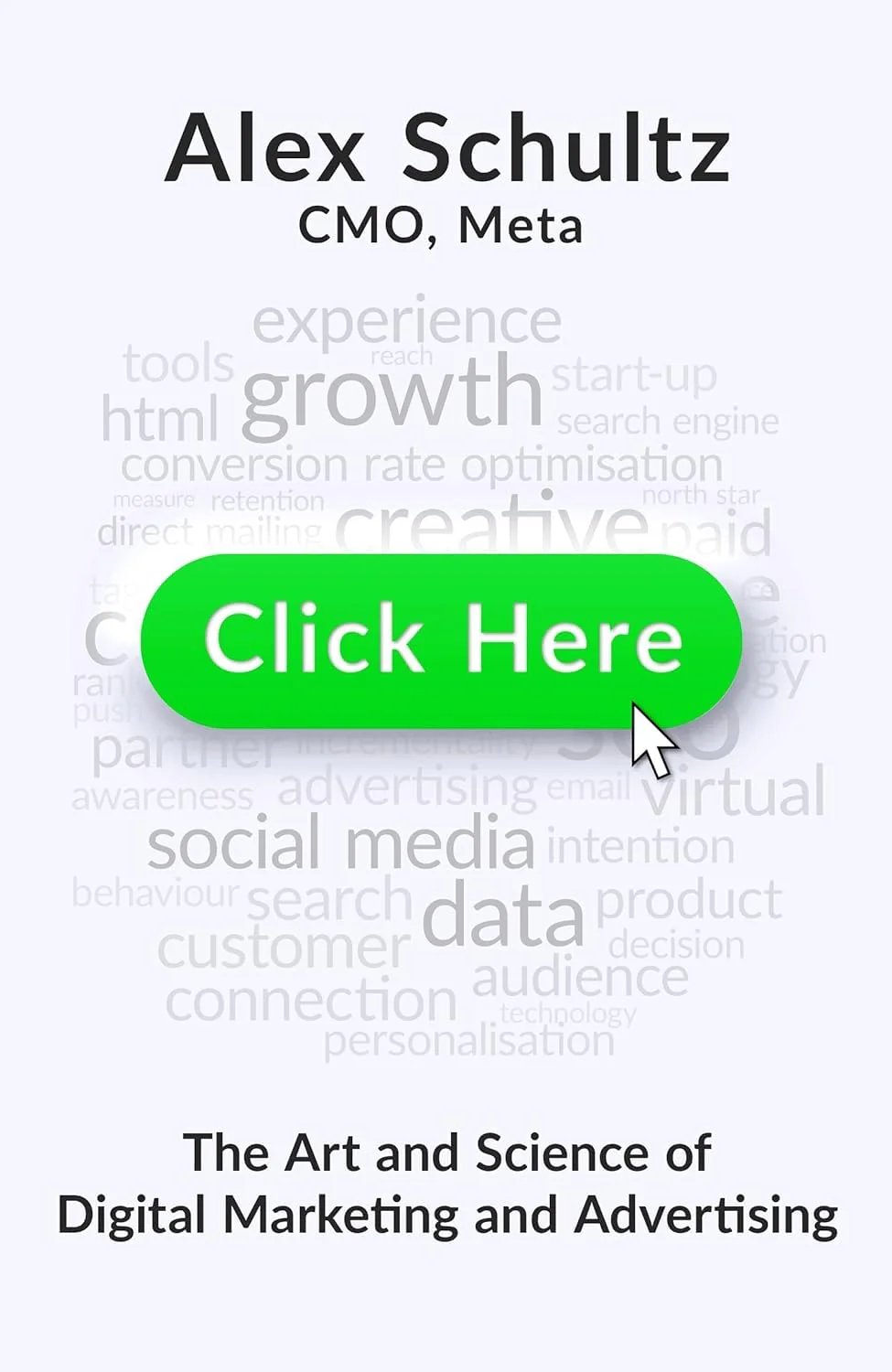 Click Here: The Art and Science of Digital Marketing and Advertising