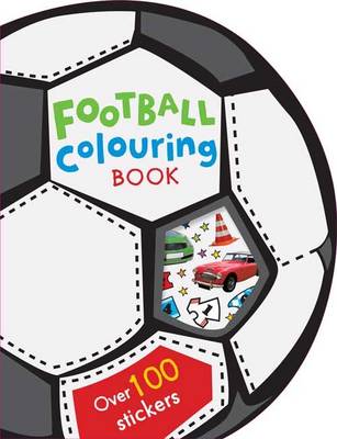 Football Colouring Book - Shaped Colouring and Sticker Activity Books (Paperback)