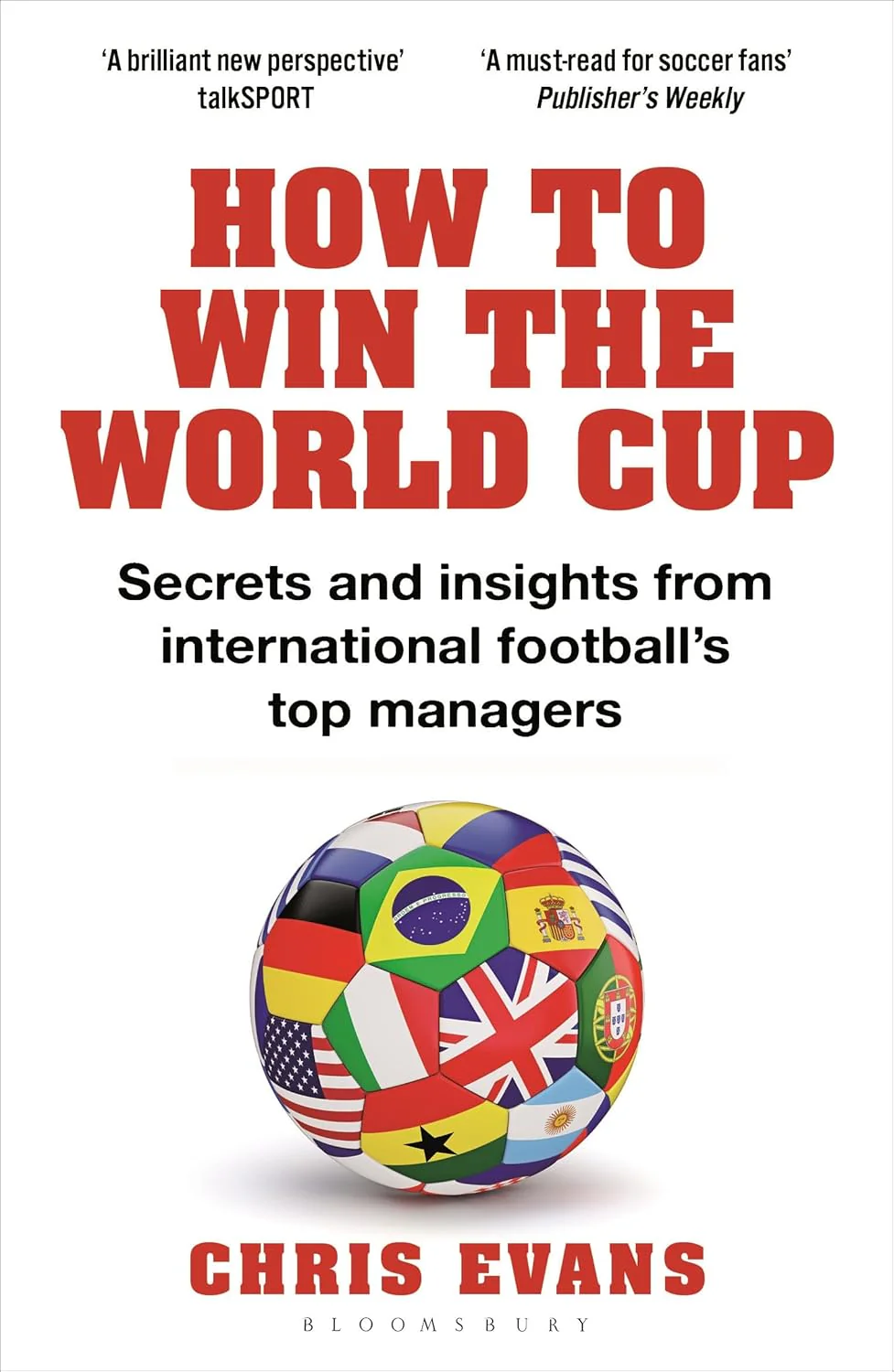 How to Win the World Cup - Secrets and Insights from International Football’s Top Managers (Paperback)