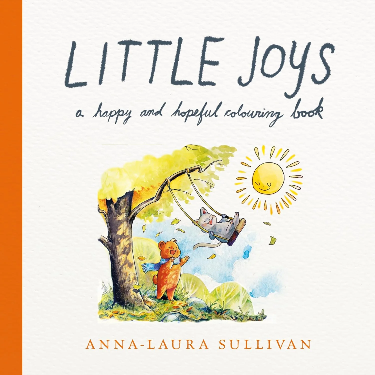 Little Joys: A Happy and Hopeful Colouring Book, The Perfect Mindful Gift