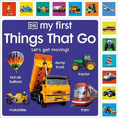 My First Things That Go (My First Tabbed Board Book)