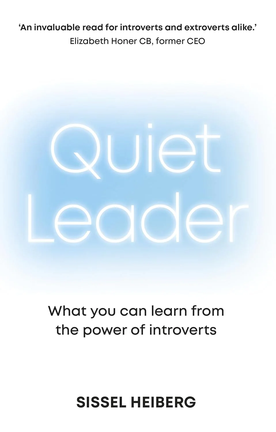 Quiet Leader: What You Can learn From The Power Of Introverts