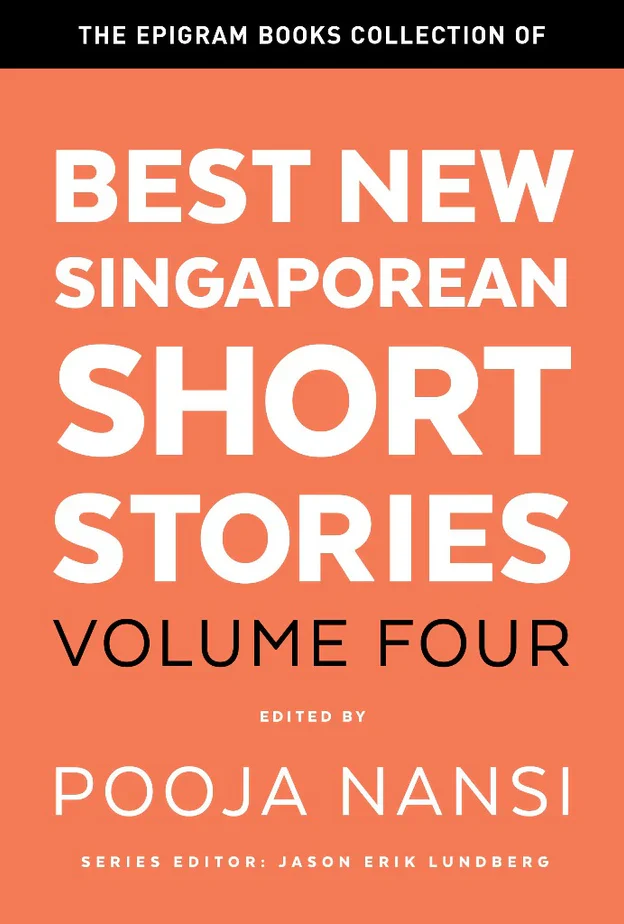 The Epigram Books Collection of Best New Singaporean Short Stories: Vol. 4
