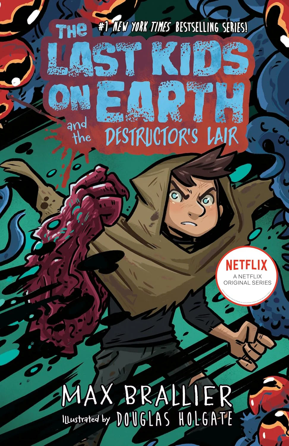 The Last Kids on Earth #10: The Last Kids On Earth and the Destructor's Lair (Hardcover)