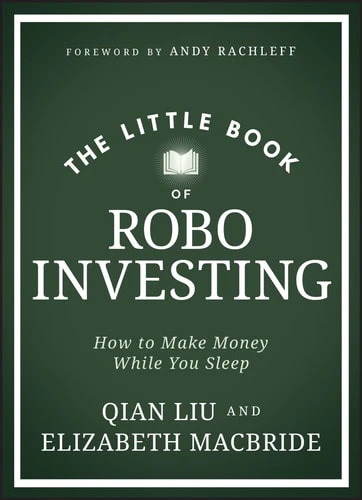 The Little Book of Robo Investing: How to Make Money While You Sleep (Hardcover)
