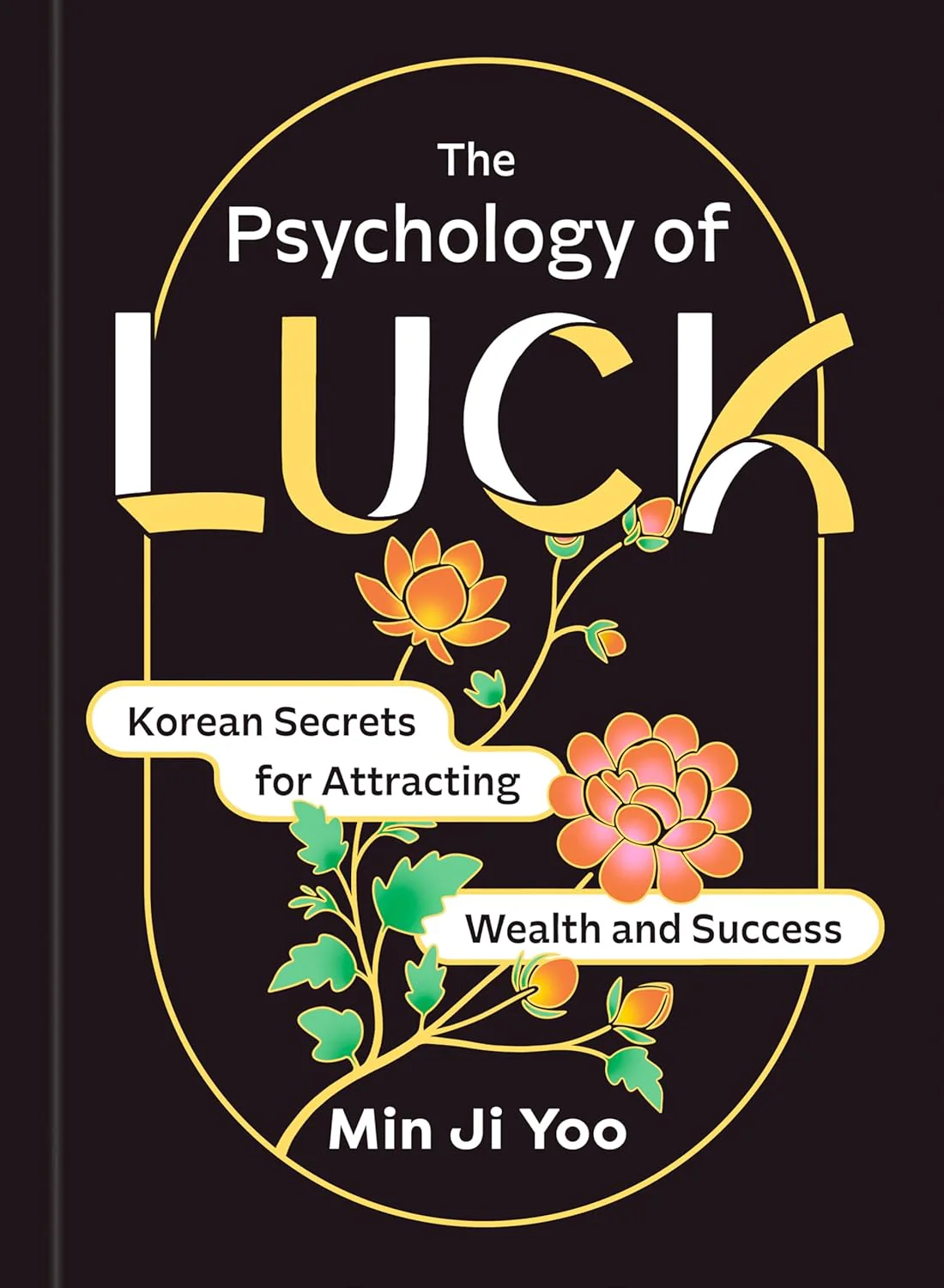 The Psychology of Luck: Korean Secrets for Attracting Wealth and Success (Hardcover)
