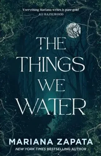 The Things We Water