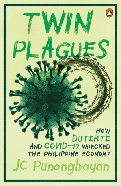 Twin Plagues: How Duterte And Covid-19 Wrecked The Philippine Economy