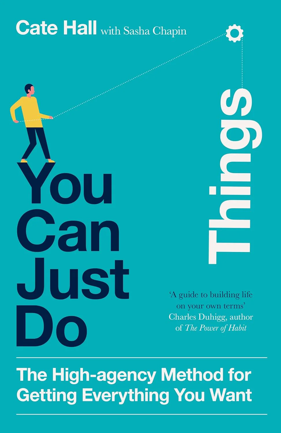 You Can Just Do Things: How to Stop Asking Permission and Start Making Things Happen (Paperback)